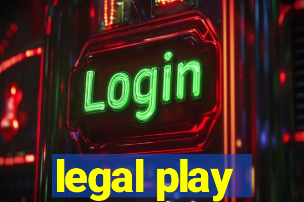 legal play